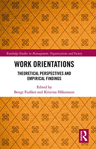 Beispielbild fr Work Orientations: Theoretical Perspectives and Empirical Findings zum Verkauf von Blackwell's