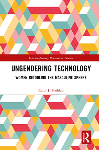 Stock image for Ungendering Technology: Women Retooling the Masculine Sphere for sale by Blackwell's