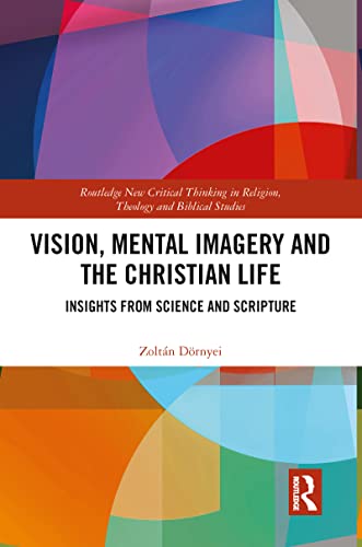 Stock image for Vision, Mental Imagery and the Christian Life for sale by Blackwell's