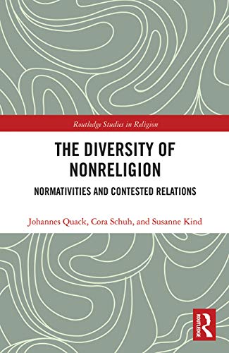 Stock image for The Diversity of Nonreligion: Normativities and Contested Relations for sale by Blackwell's