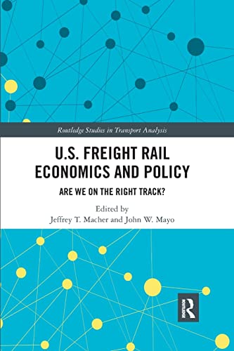 Beispielbild fr U.S. Freight Rail Economics and Policy: Are We on the Right Track? zum Verkauf von Blackwell's