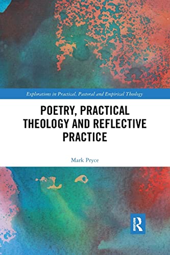 Beispielbild fr Poetry, Practical Theology and Reflective Practice zum Verkauf von Blackwell's