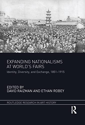 Stock image for Expanding Nationalisms at World's Fairs: Identity, Diversity, and Exchange, 1851-1915 for sale by Blackwell's