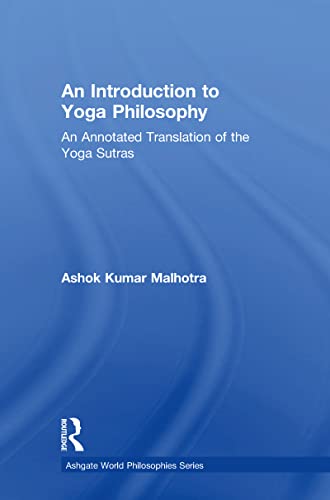 Beispielbild fr An Introduction to Yoga Philosophy: An Annotated Translation of the Yoga Sutras zum Verkauf von Blackwell's