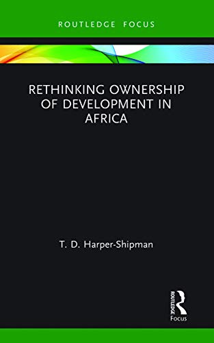 Imagen de archivo de Rethinking Ownership of Development in Africa a la venta por Blackwell's