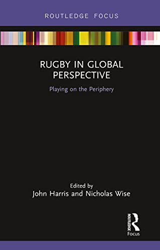 Stock image for Rugby in Global Perspective: Playing on the Periphery for sale by Blackwell's