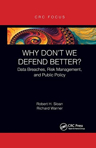 Beispielbild fr Why Don't We Defend Better?: Data Breaches, Risk Management, and Public Policy zum Verkauf von Blackwell's