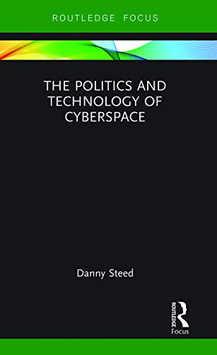 Stock image for The Politics and Technology of Cyberspace for sale by Chiron Media