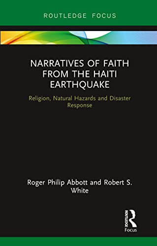 Stock image for Narratives of Faith from the Haiti Earthquake: Religion, Natural Hazards and Disaster Response for sale by Blackwell's