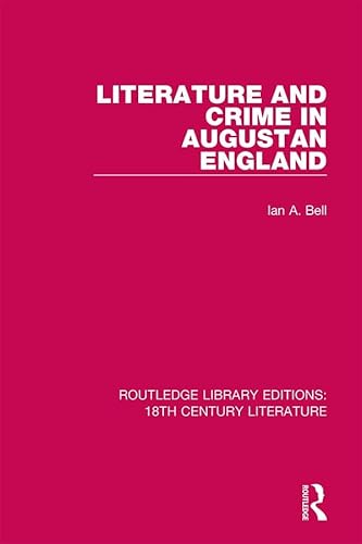 Beispielbild fr Literature and Crime in Augustan England zum Verkauf von Blackwell's