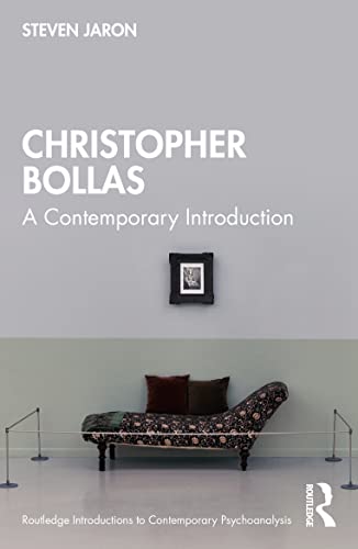 9780367819569: Christopher Bollas: A Contemporary Introduction (Routledge Introductions to Contemporary Psychoanalysis)