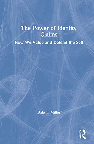 9780367820459: The Power of Identity Claims: How We Value and Defend the Self