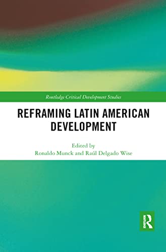 Beispielbild fr Reframing Latin American Development zum Verkauf von Blackwell's