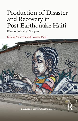 Stock image for Production of Disaster and Recovery in Post-Earthquake Haiti for sale by Blackwell's