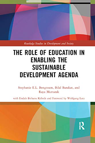Stock image for The Role of Education in Enabling the Sustainable Development Agenda (Routledge Studies in Development and Society) for sale by Books Unplugged