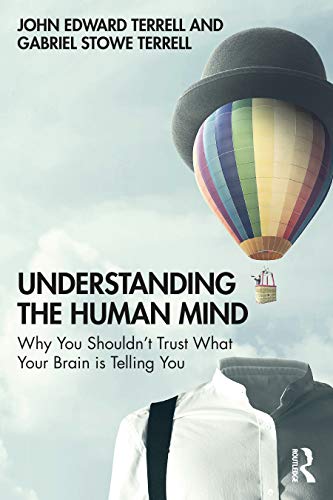 Stock image for Understanding the Human Mind: Why you shouldn't trust what your brain is telling you for sale by Blackwell's