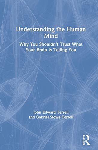 Beispielbild fr Understanding the Human Mind: Why You Shouldn?t Trust What Your Brain Is Telling You zum Verkauf von Buchpark