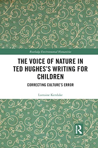 Stock image for The Voice of Nature in Ted Hughes's Writing for Children for sale by Blackwell's