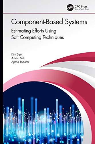 9780367856090: Component-Based Systems: Estimating Efforts Using Soft Computing Techniques