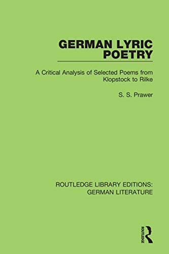 Stock image for German Lyric Poetry: A Critical Analysis of Selected Poems from Klopstock to Rilke for sale by Blackwell's