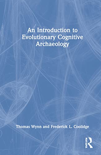 Beispielbild fr An Introduction to Evolutionary Cognitive Archaeology zum Verkauf von Books From California