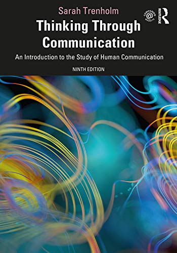 9780367857011: Thinking Through Communication: An Introduction to the Study of Human Communication