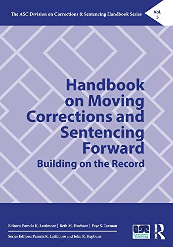 Imagen de archivo de Handbook on Moving Corrections and Sentencing Forward: Building on the Record a la venta por Books From California