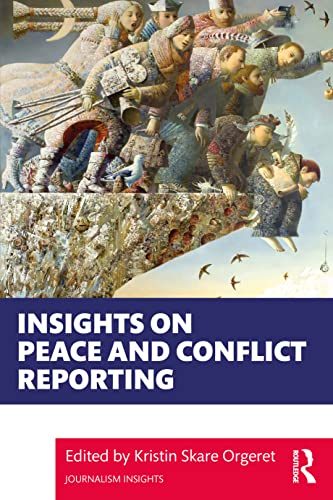 Imagen de archivo de Insights on Peace and Conflict Reporting a la venta por Blackwell's