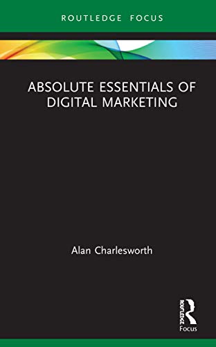 Imagen de archivo de Absolute Essentials of Digital Marketing a la venta por ThriftBooks-Atlanta