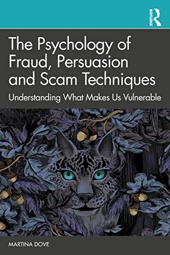 Imagen de archivo de The Psychology of Fraud, Persuasion and Scam Techniques: Understanding What Makes Us Vulnerable a la venta por Blackwell's