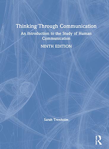 9780367860035: Thinking Through Communication: An Introduction to the Study of Human Communication