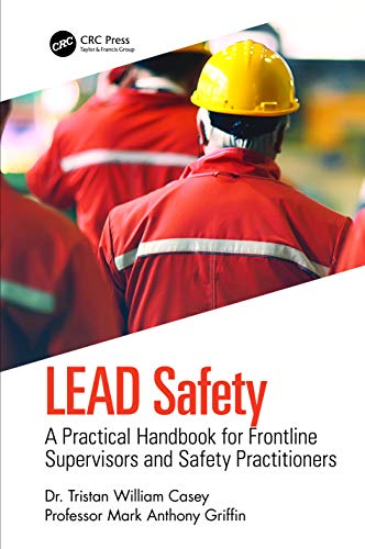 Beispielbild fr LEAD Safety: A Practical Handbook for Frontline Supervisors and Safety Practitioners zum Verkauf von Blackwell's