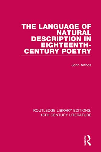 9780367862381: The Language of Natural Description in Eighteenth-Century Poetry (Routledge Library Editions: 18th Century Literature)