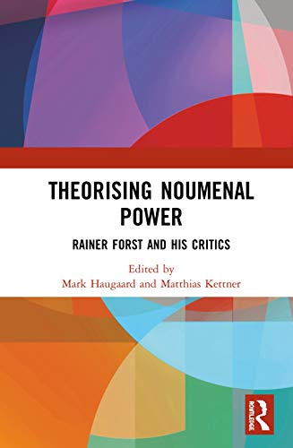 9780367863128: Theorising Noumenal Power: Rainer Forst and his Critics
