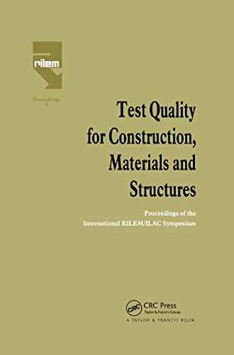 Stock image for Test Quality for Construction, Materials and Structures: Proceedings of the International RILEM/ILAC Symposium for sale by Blackwell's