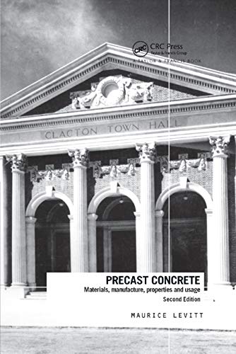 Stock image for Precast Concrete: Materials, Manufacture, Properties and Usage, Second Edition for sale by Blackwell's