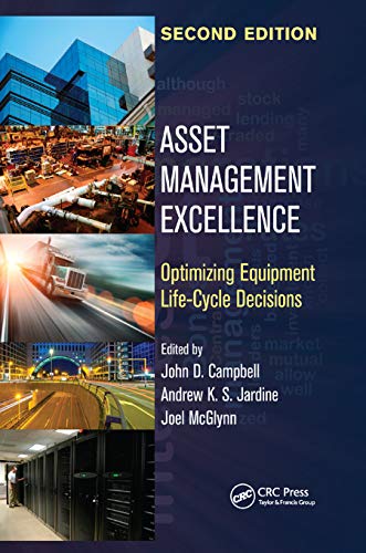 Stock image for Asset Management Excellence: Optimizing Equipment Life-Cycle Decisions; Second Edition for sale by Ria Christie Collections