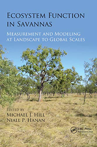 9780367864552: Ecosystem Function in Savannas: Measurement and Modeling at Landscape to Global Scales