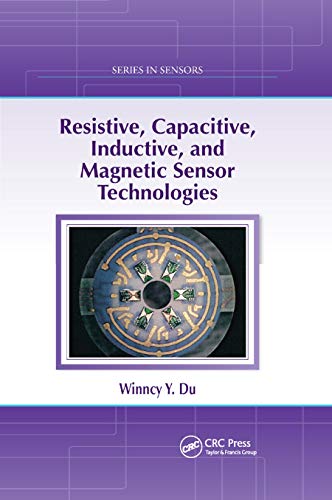 9780367864651: Resistive, Capacitive, Inductive, and Magnetic Sensor Technologies