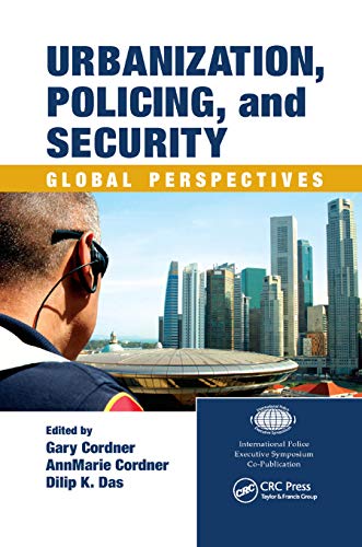 Stock image for Urbanization, Policing, and Security: Global Perspectives for sale by Blackwell's