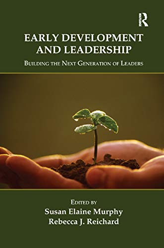 Beispielbild fr Early Development and Leadership: Building the Next Generation of Leaders zum Verkauf von Blackwell's