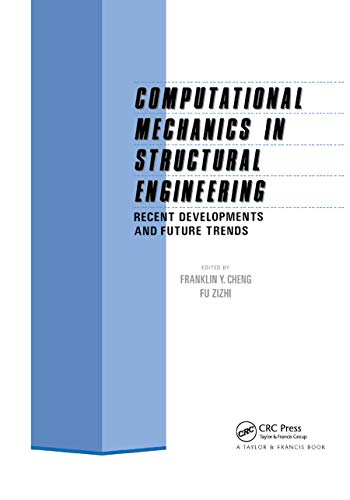 9780367866129: Computational Mechanics in Structural Engineering: Recent developments and future trends