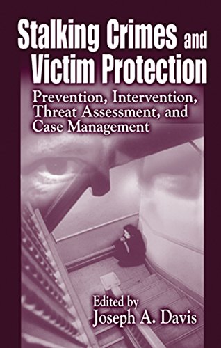 9780367866167: Stalking Crimes and Victim Protection: Prevention, Intervention, Threat Assessment, and Case Management