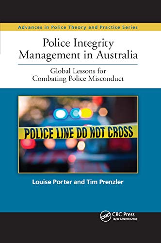 Beispielbild fr Police Integrity Management in Australia: Global Lessons for Combating Police Misconduct zum Verkauf von Blackwell's