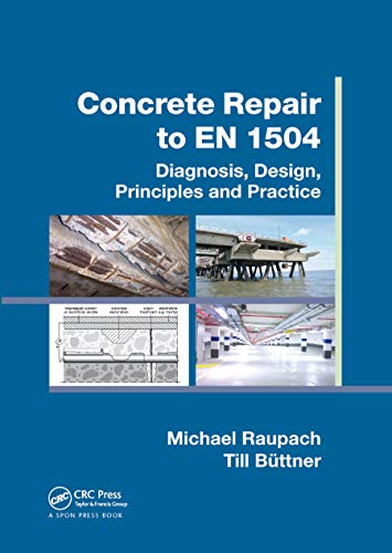 9780367867140: Concrete Repair to EN 1504: Diagnosis, Design, Principles and Practice