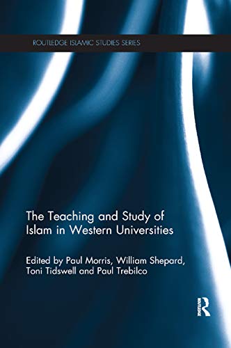Beispielbild fr The Teaching and Study of Islam in Western Universities zum Verkauf von Blackwell's