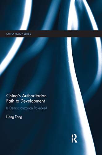 9780367869250: China's Authoritarian Path to Development: Is Democratization Possible?