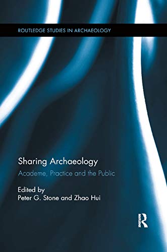 Imagen de archivo de Sharing Archaeology: Academe, Practice and the Public a la venta por Blackwell's