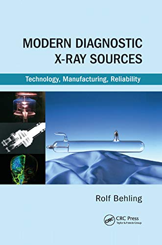 9780367870065: Modern Diagnostic X-Ray Sources: Technology, Manufacturing, Reliability
