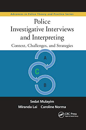 Imagen de archivo de Police Investigative Interviews and Interpreting: Context, Challenges, and Strategies (Advances in Police Theory and Practice) a la venta por Lucky's Textbooks